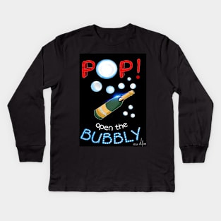 POP! open the bubbly Kids Long Sleeve T-Shirt